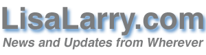 LisaLarry.com - Adventures, News, and Updates from Wherever
